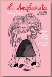 LES ANTIFEMINISTAS: un libro de defensa