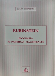 Rubinstein. Biografía. 30 partidas magistrales