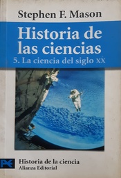 Historia de las Ciencias 5. La ciencia del siglo XX