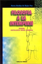 Filosofía a la Intemperie. Kusch: Ontología Desde América