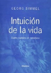 Intuición de la Vida. Cuatro capítulos de metafísica