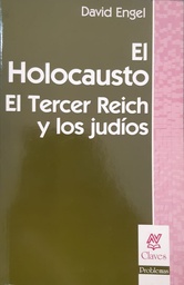 El Holocausto. El Tercer Reich y los judíos