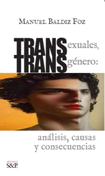 TRANSexuales, TRANSgénero: análisis, causas y consecuencias