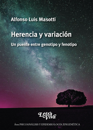 Herencia y Variación. Un puente entre genotipo y fenotipo