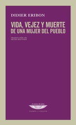 Vida, Vejez y Muerte de una Mujer del Pueblo