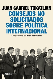 Consejos No Solicitados Sobre Política Internacional. Conversaciones con Hinde Pomeraniec