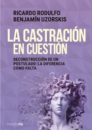 La Castración en Cuestión. Deconstrucción de un postulado: la diferencia como falta