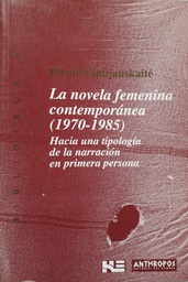 La Novela Femenina Contemporánea (1970-1985) Hacia una tipología de la narración en primera persona