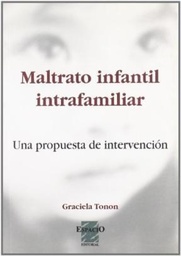 Maltrato Infantil Intrafamiliar. Una propuesta de intervención