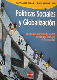 Políticas Sociales y Globalización. El sentido del Trabajo Social en un contexto de crisis mundial