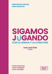 Sigamos jugando con la lengua y la literatura