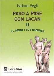 Paso a Pase con Lacan II. El amor y sus razones