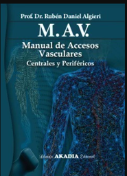 M.A.V. MANUAL DE ACCESOS VASCULARES CENTRALES Y PERIFÉRICOS