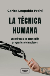 LA TÉCNICA HUMANA. Una mirada a la delegación progresiva de funciones