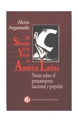 Los Silencios Y Las Voces En América Latina. Notas sobre el pensamiento nacional y popular