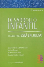 Desarrollo infantil. Cuando todo está en juego