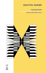 Porsiemprismo. Cuando Nada Termina Nunca