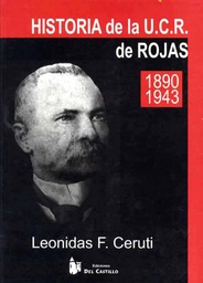 Historia De La UCR De Rojas 1890-1943