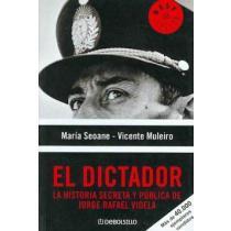 El Dictador. La Historia Secreta y Pública de Jorge Rafael Videla