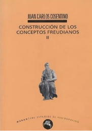 Construcción de los conceptos freudianos II