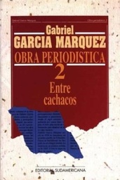 Obra Periodística 2. Entre Cachacos