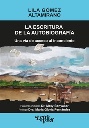 La escritura de la autobiografía. Una vía de acceso al inconsciente