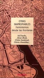OTRAS INAPROPIABLES. Feminismos desde las fronteras