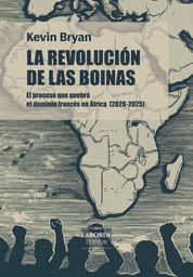 La revolución de las boinas. El proceso que quebró el dominio francés en África (2020-2025)