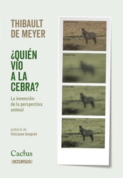 ¿Quién vio a la cebra? La invención de la perspectiva animal