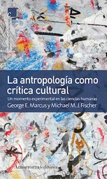 LA ANTROPOLOGÍA COMO CRÍTICA CULTURAL
