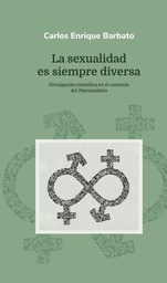 La sexualidad es siempre diversa. Divulgación científica en el contexto del psicoanálisis