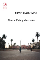 Dolor País y después...
