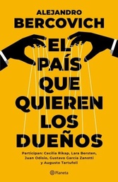 EL PAIS QUE QUIEREN LOS DUEÑOS