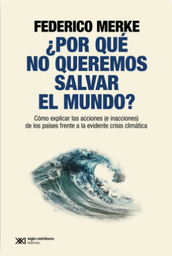 POR QUE NO QUEREMOS SALVAR EL MUNDO ?