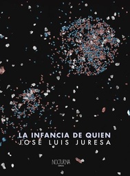 La infancia de QUIEN