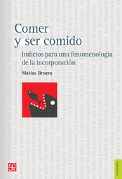 Comer y ser comido. Indicios para una fenomenología de la incorporación