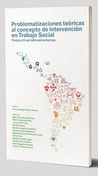 Problematizaciones teóricas al concepto de intervención en Trabajo Social. Perspectivas latinoamericanas