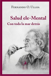 SALUD ELE-MENTAL. Con toda la mar detrás