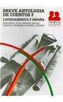 Breve Antología De Cuentos 3. Latinoamérica y España