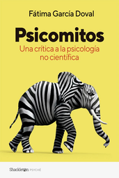 Psicomitos. Una Crítica A La Psicología No Científica