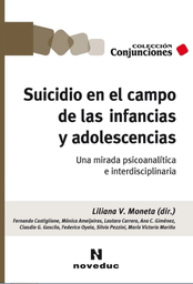 Suicidio en el Campo de las Infancias y Adolescencias. Una mirada psicoanalítica e interdisciplinaria