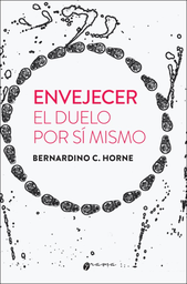 ENVEJECER. EL DUELO POR SÍ MISMO