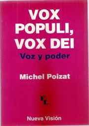 Vox Populi, Vox Dei. Voz y Poder