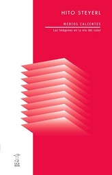 Medios Calientes. Las imágenes en la era del calor