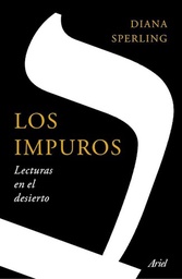 Los Impuros. Lecturas en el desierto