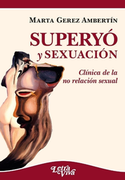 Superyo Y Sexuación. Clínica de la no relación sexual