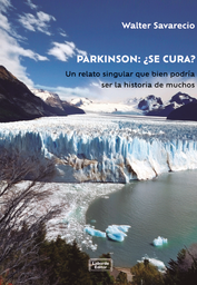 Parkinson: ¿se cura? Un relato singular que bien podría ser la historia de muchos