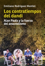 Los Contratiempos del Dandi. Alan Pauls y la fuerza del anacronismo
