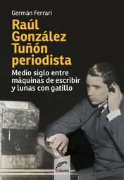 Raúl González Tuñón Periodista