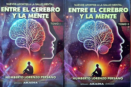 Nuevos Aportes A La Salud Mental: Entre El Cerebro Y La Mente (2 Tomos)